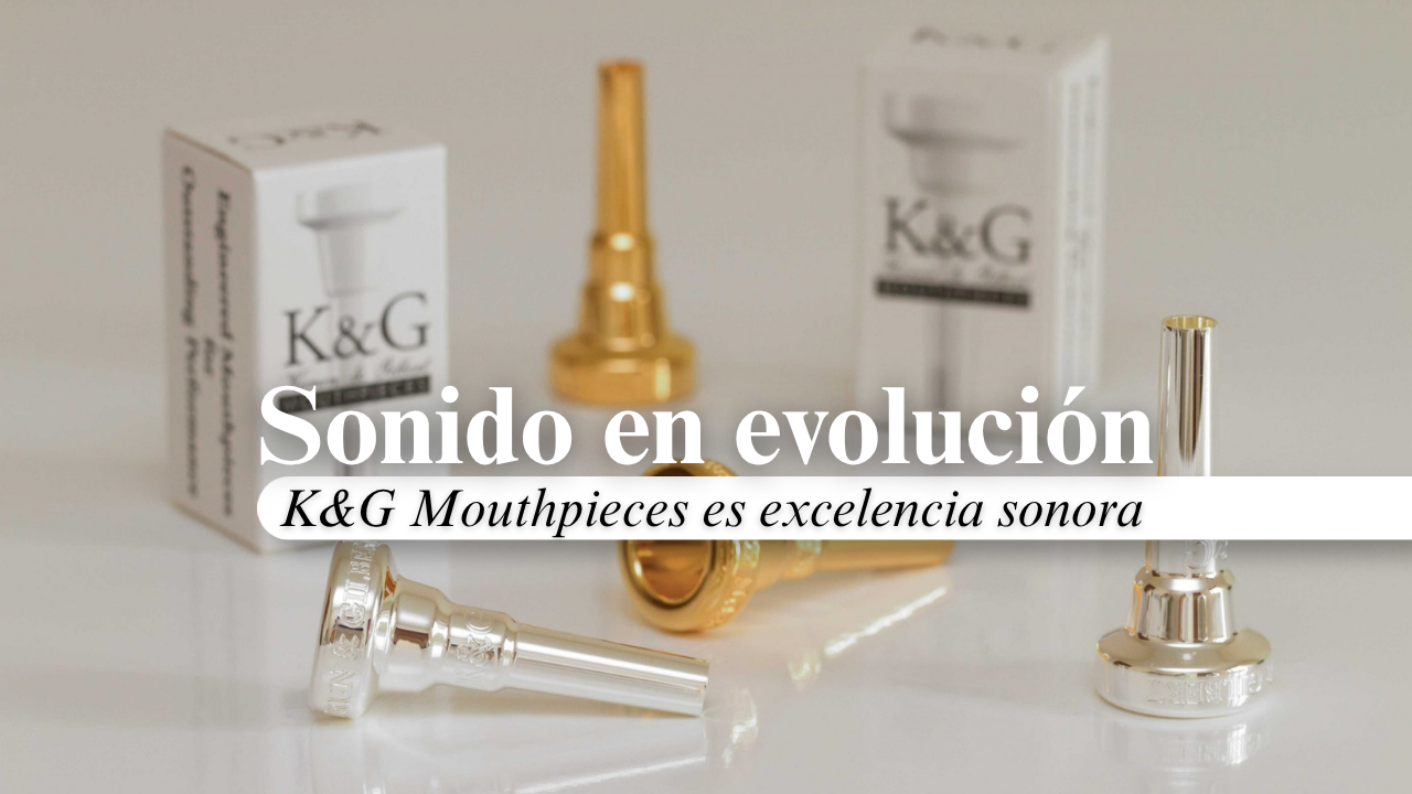 Sonido en evolución: K&G Mouthpieces es excelencia sonora